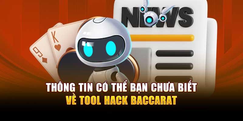 Tool Hack Baccarat – Cơ Hội Kiếm Tiền Hay Cái Bẫy Thậm Tệ?